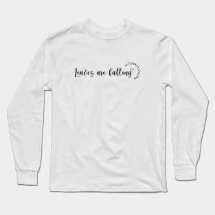 Leaves are falling Long Sleeve T-Shirt